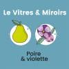 pack Nettoyant Vitres et Miroirs - parfum poire et violette