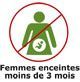 Femmes enceintes de moins de 3 mois Femmes enceintes de moins de 3 mois