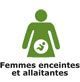 Femmes enceintes et allaitantes Femmes enceintes et allaitantes